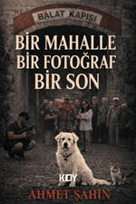 Bir Mahalle Bir Fotoğraf Bir Son
