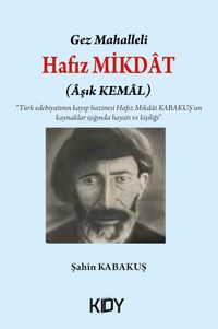 Gez Mahalleli Hafız Miktad (Âşık Kemal)