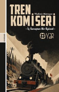 Tren Komiseri & İç Savaştan Bir Epizod