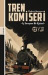 Tren Komiseri &amp; İç Savaştan Bir Epizod