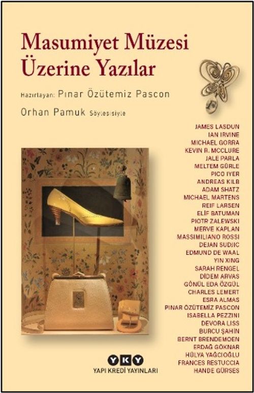 Masumiyet Müzesi Üzerine Yazılar & Orhan Pamuk Söyleşisiyle