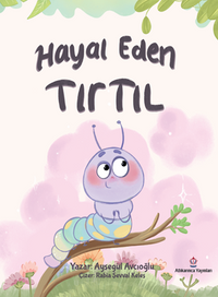 Hayal Eden Tırtıl