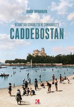 Bizans'tan Osmanlı'ya ve Cumhuriyet'e Caddebostan