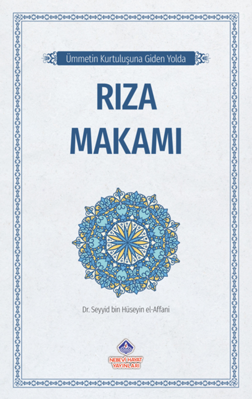 Ümmetin Kurtuluşuna Giden Yolda / Rıza Makamı