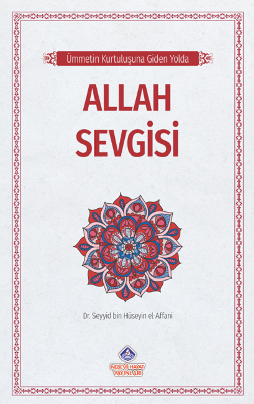 Ümmetin Kurtuluşuna Giden Yolda / Allah Sevgisi