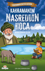 Kahraman Avcısı Kerem / Kahramanım Nasreddin Hoca