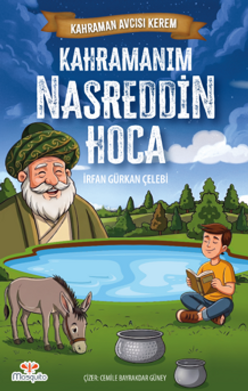 Kahraman Avcısı Kerem / Kahramanım Nasreddin Hoca