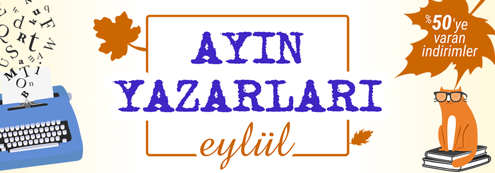 Eylül Ayı Boyunca Sevdiğiniz Yazarların Kitaplarında %50'ye Varan İndirimi Kaçırmayın!