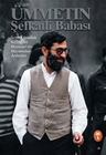 Ümmetin Şefkatli Babası