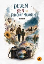 Dedem Ben ve Fotoğraf Makinem
