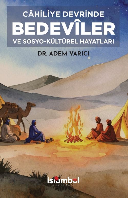 Cahiliye Devrinde Bedevîler ve Sosyo-Kültürel Hayatları