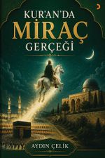 Kur'an'da Miraç Gerçeği