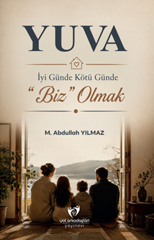 Yuva & İyi Günde Kötü Günde “Biz” Olmak