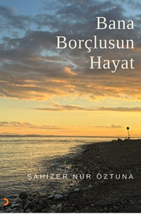 Bana Borçlusun Hayat