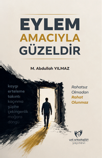 Eylem Amacıyla Güzeldir