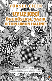 Uyuz Keçi Öne Düşerse, Yazık O Toplumun Haline