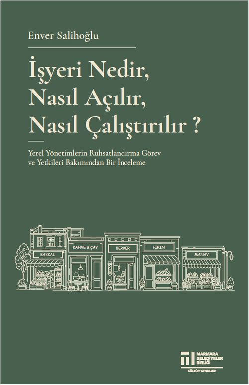 İşyeri Nedir, Nasıl Açılır, Nasıl Çalıştırılır?