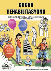 Çocuk Rehabilitasyonu / Kaba Hareket Temelli Motor Kontrol ve Motor Öğrenme