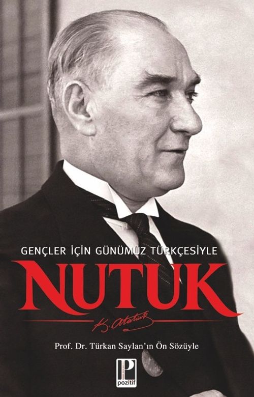 Nutuk / Gençler İçin Günümüz Türkçesiyle  - Türkan Saylan'ın Ön sözüyle