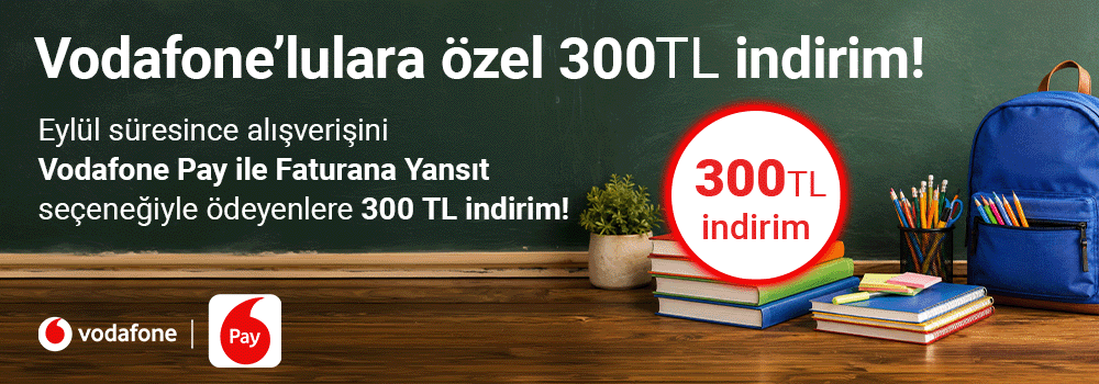Vodafone'lulara özel 300TL indirim!