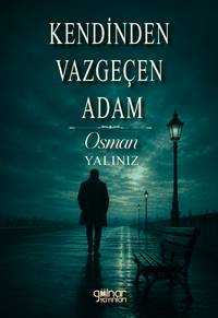 Kendinden Vazgeçen Adam