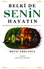 Belkide Senin Hayatın