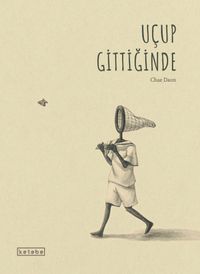 Uçup Gittiğinde