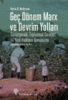 Geç Dönem Marx ve Devrim Yolları &amp; Sömürgecilik, Toplumsal Cinsiyet ve Yerli Halkların Komünizmi