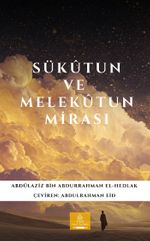 Sükûtun ve Melekûtun Mirası
