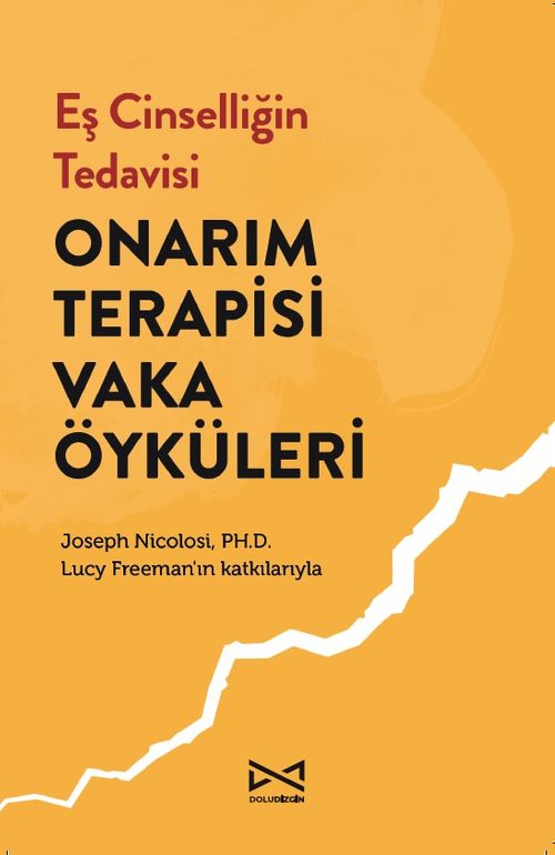 Eş Cinselliğin Tedavisi & Onarım Terapisi Vaka Öyküleri