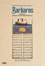 Osmanlı'nın Mavi Gücü Barbaros & Muradi'nin Manzum Gazavat-ı Hayreddin Paşa'sı