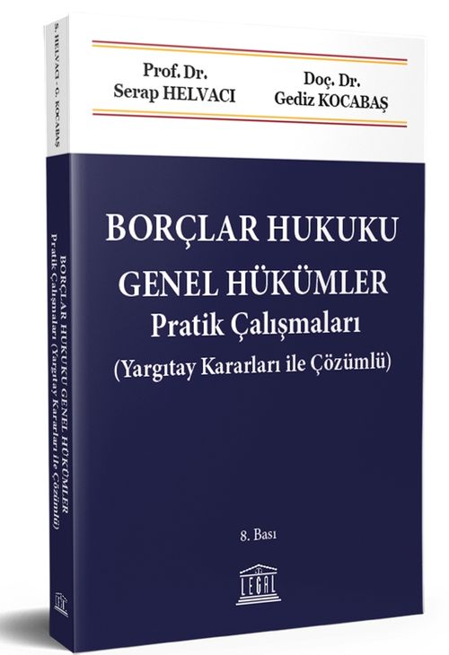Borçlar Hukuku Genel Hükümler Pratik Çalışmaları ( Yargıtay Kararları ile Çözümlü )