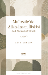 Mu‘tezile'de Allah-İnsan İlişkisi