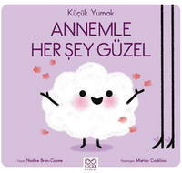 Küçük Yumak - Annemle Her Şey Güzel