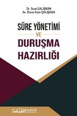 Süre Yönetimi Ve Duruşma Hazırlığı