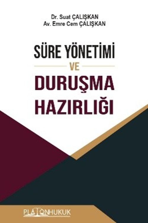 Süre Yönetimi Ve Duruşma Hazırlığı