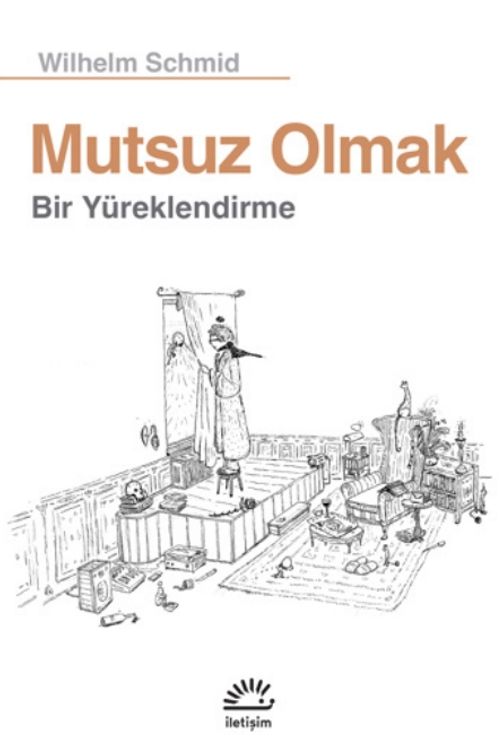 Mutsuz Olmak & Bir Yüreklendirme