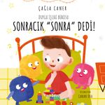 Duygu İşleri Bürosu: Sonracık “Sonra” Dedi!