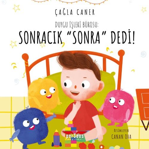 Duygu İşleri Bürosu: Sonracık “Sonra” Dedi!