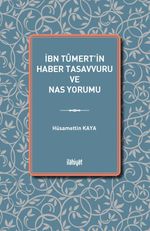 İbn Tûmert'in Haber Tasavvuru ve Nas Yorumu
