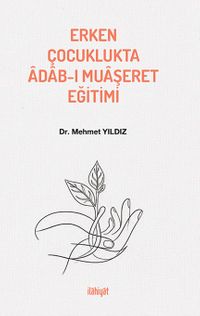 Erken Çocuklukta Âdab-ı Muaşeret Eğitimi