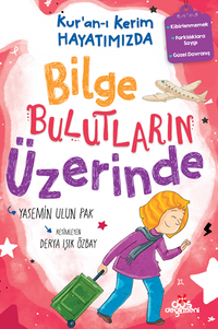 Kur'an-ı Kerim Hayatımızda-2 / Bilge Bulutların Üzerinde