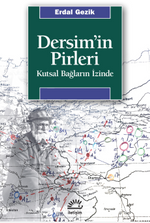 Dersim'in Pirler & Kutsal Bağların İzinde