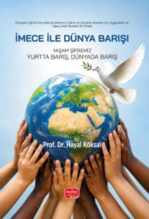 Bireyden Eğitim Kurumlarına Şiddetsiz Eğitim ve Çatışma Yönetimi İçin Uygulamalı ve Yapay Zeka Destekli Bir Model - İmece İle Dünya Barışı