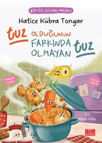 Tuz Olduğunun Farkında Olmayan Tuz / Bir Öz Güven Masalı