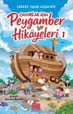 Çocuklar İçin Peygamber Hikayeleri 1
