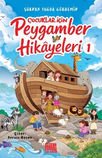 Çocuklar İçin Peygamber Hikayeleri 1