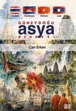 Tayland-Kamboçya-Vietnam-Laos Güneydoğu Asya Rehberi