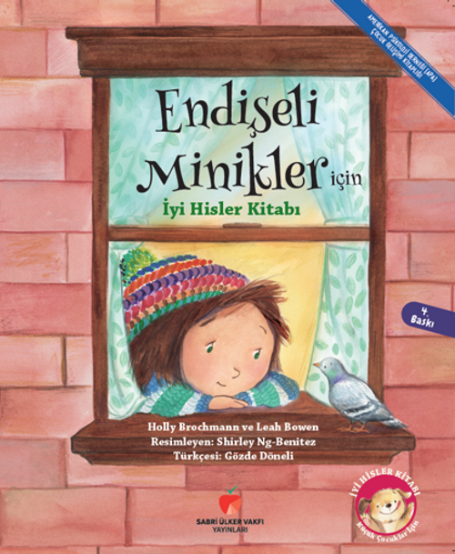 Endişeli Minikler için İyi Hisler Kitabı