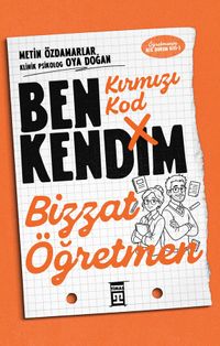 Kırmızı Kod: Ben Kendim, Bizzat Öğretmen Yeni Kitap!
